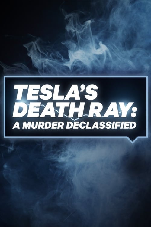 Tesla’s Death Ray A Murder Declassified : 1.Sezon 1.Bölüm