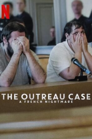 The Outreau Case A French Nightmare