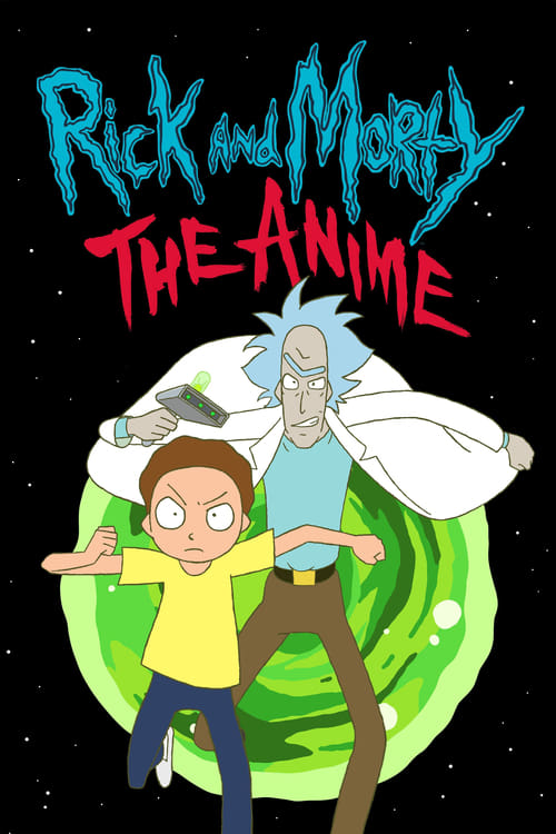 Rick and Morty The Anime : 1.Sezon 1.Bölüm