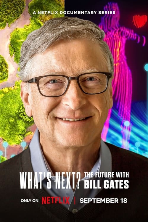 What’s Next? The Future with Bill Gates : 1.Sezon 1.Bölüm