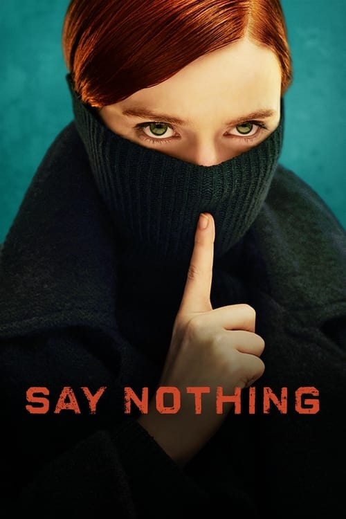 Say Nothing : 1.Sezon 1.Bölüm